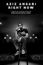 Aziz Ansari: RIGHT NOW Aziz Ansari: RIGHT NOW
