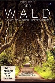 Der Wald - Das gruene Wunder unserer Heimat 2013 Бесплатан неограничен приступ
