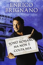 Poster Enrico Brignano: Sono romano ma non è colpa mia