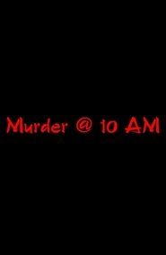 Poster Murder @ 10 AM 2018
