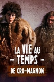 La vie au temps de Cro-Magnon (2019)