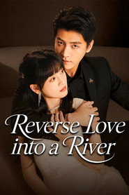 Reverse Love Into a River