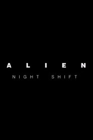 Alien: Night Shift (2019)