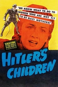 Hitler’s Children 1943 مشاهدة وتحميل فيلم مترجم بجودة عالية