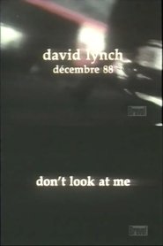 David Lynch: Don't Look at Me (1989)