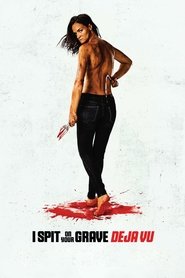 Poster van I Spit on Your Grave: Déjà Vu