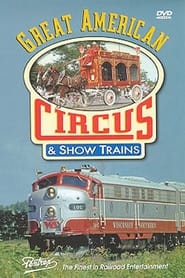 Great American Circus & Show Trains