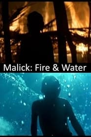 Poster Malick: Fire & Water