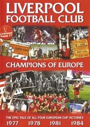 Liverpool FC: Champions Of Europe (1977 - 1984)