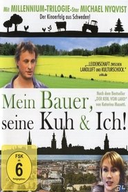 Mein Bauer, Seine Kuh & Ich