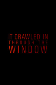 It Crawled In Through The Window (2019)