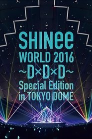 SHINee WORLD 2016～DxDxD～ 2016