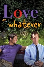 Love or Whatever (2012)