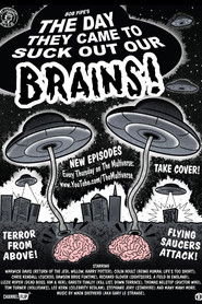 The Day They Came to Suck Out Our Brains!
