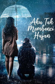 Aku Tak Membenci Hujan