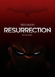 Red Hood Resurrection