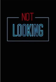 Not Looking