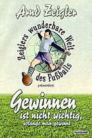Zeiglers wunderbare Welt des Fussballs