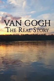 Van Gogh: The Real Story