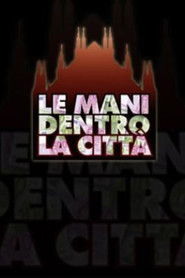 Le mani dentro la città