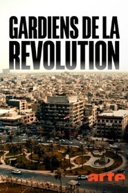 Gardiens de la révolution. Les maîtres de l’Iran