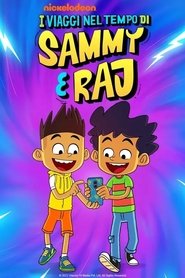 I viaggi nel tempo di Sammy e Raj