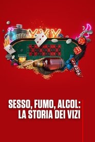 Sesso, fumo, alcol: la storia dei vizi