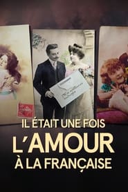 Il était une fois l'amour à la française (2022)