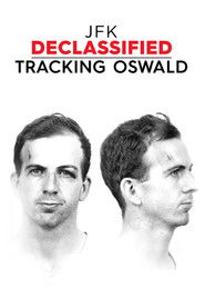 JFK Declassified: Tracking Oswald (2017)