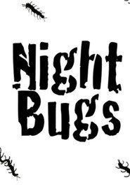 Night Bugs