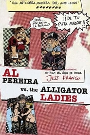 Poster Al Pereira vs. the Alligator Ladies