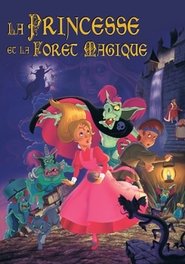 La Princesse et la Forêt magique La Princesse et la Forêt magique