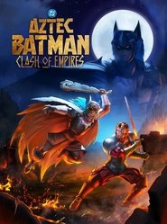 Batman Azteca: Choque de imperios 2025 Безплатен неограничен достъп