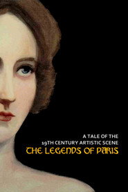 The Legends of Paris: A Tale of the 19th Century Artistic Scene постер