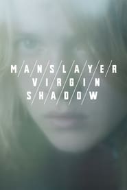 Manslayer/Virgin/Shadow