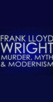 Poster Frank Lloyd Wright: Murder, Myth and Modernism 2005