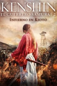 Kenshin el guerrero samurái 2: Infierno en Kioto (2014)
