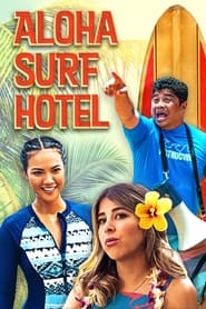 مشاهدة فيلم Aloha Surf Hotel 2021 مترجم أون لاين بجودة عالية