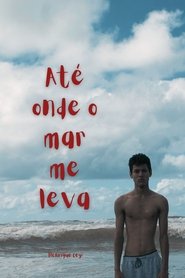 Até Onde o Mar me Leva