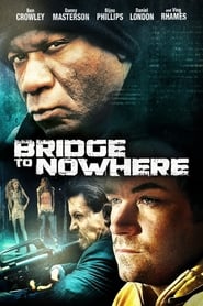 Poster Bridge to Nowhere - Die dunkle Seite des Traums