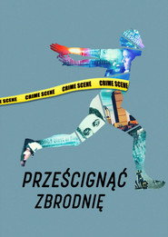 Prześcignąć zbrodnię (2022)