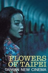 Flowers of Taipei: Taiwan New Cinema постер