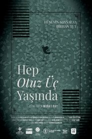 Hep Otuz Üç Yaşında) Hep Otuz Üç Yaşında (2024)