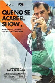 Que no se acabe el show