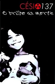 Poster Césio 137. O Brilho da Morte 2003