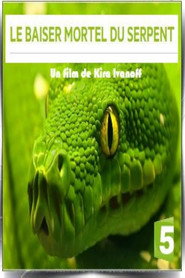 Le baiser mortel du serpent