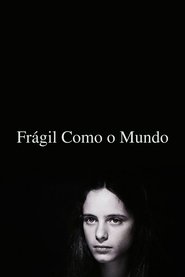Fragile as the World 2001