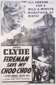 Poster Fireman, Save My Choo-Choo