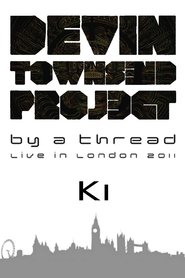 Devin Townsend Project: By a Thread - Ki