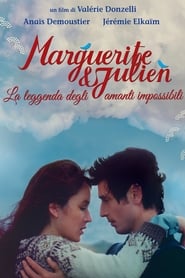 Marguerite e Julien – La leggenda degli amanti impossibili (2015)